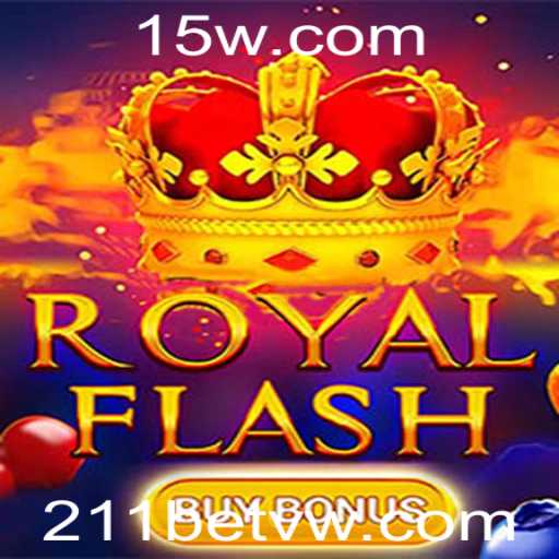 Descubra o Empolgante Jogo RoyalFlashBuyBonus na Plataforma 211bet