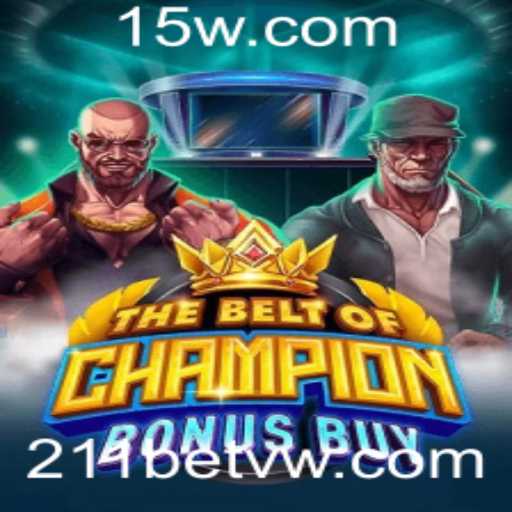 TheBeltOfChampionBonusBuy: Uma Nova Experiência de Jogo no 211bet